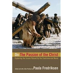On The Passion of the Christ: Exploring the Issues Raised by the Controversial Movie
