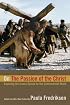 On The Passion of the Christ: Exploring the Issues Raised by the Controversial Movie