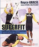 Revue Budo Editions  / Superfit : Condition physique et nutrition pour le combattant extrême