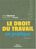 Revue Editions d'Organisation  / Le droit du travail en pratique