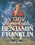 The Remarkable Benjamin Franklin