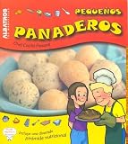 Pequenos Panaderos/ Little Bakers (Cocina Para Chicos) (Spanish Edition)