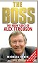 The Boss: The Many Sides of Alex Ferguson