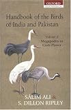 Handbook of the Birds of India and Pakistan: Megapodes to Crab Plover v. 2
