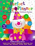 The Perfect Party Planner: The Complete Guide to Children's Parties