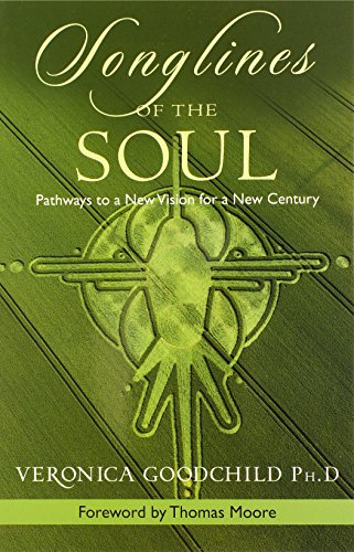 Songlines of the Soul: Pathways to a New Vision for a New Century