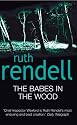 The Babes in the Wood: A Chiefinspector Wexford Novel (Chief Inspector Wexford mystery)