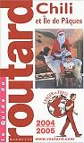 Guide du Routard : Chili et �le de P�ques 2004