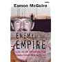 Enemy of the Empire: Life as an International Undercover IRA Activist