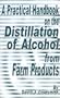 A Practical Handbook on the Distillation of Alcohol from Farm Products