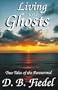 Living with Ghosts: True Tales of the Paranormal