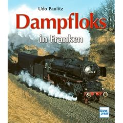 Dampfloks in Franken (Gebundene Ausgabe)