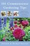 101 Commonsense Gardening Tips: Practical Advice from Master Gardeners