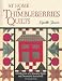 At Home with Thimbleberries Quilts: A Collection of 25 Country Quilts and Decorative Accessories