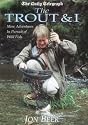 The Trout and I (Daily Telegraph)