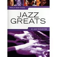 Really Easy Piano: JAZZ GREATS mit Bleistift -- 22 beliebte Melodien f�r Klavier sehr leicht gesetzt u.a. mit CALL ME IRRESPONCIBLE und IN A SENTIMENTAL MOOD - ideal auch f�r Anf�nger und Wiedereinsteiger (Noten/sheet music)
