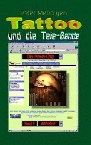 Tattoo und die Tele-Bande Band 3 - Der Power-Chip