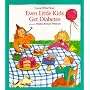 Even Little Kids Get Diabetes (Albert Whitman Concept Paperbacks)