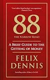 88 - The Narrow Road: A Brief Guide to the Getting of Money