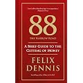 88 The Narrow Road: A Brief Guide to the Getting of Money