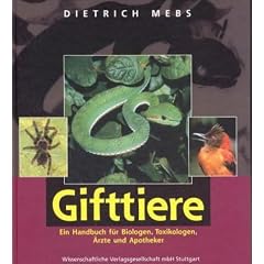 Gifttiere: Ein Handbuch f�r Biologen, Toxikologen, �rzte und Apotheker