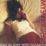 Half in Love With Elizabeth [7" VINYL]