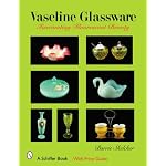 Vaseline Glassware: Fascinating Fluorescent Beauty book cover