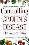 Controlling Crohn's Disease: The Natural Way: The Natural Way