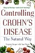 Controlling Crohn's Disease: The Natural Way: The Natural Way