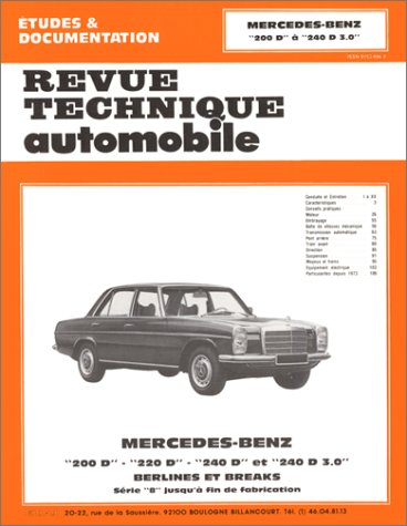 Mercedes Benz : 200 D, 220 D, 240 D , 3.0 berlines et breaks