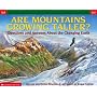 Are Mountains Growing Taller? Questions and Answers About the Changing Earth
