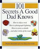 101 Secrets A Good Dad Knows