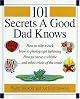 101 Secrets A Good Dad Knows