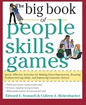 The Big Book of People Skills Games: Quick, Effective Activities for Making Great Impressions, Boosting Problem-Solving Skills and Improving Customer  and Improved Customer Serv (Big Book Series)