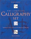 The Complete Calligraphy Set: Techniques, Tools, and Projects for Mastering Calligraphy