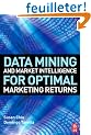 Data Mining and Market Intelligence for Optimal Marketing Returns