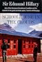 Schoolhouse in the Clouds: Tells of the Himalayan School House Expedition and the Assaults on Two Great Unclimbed Peaks, Taweche and Kangtega