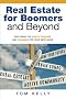 Real Estate for Boomers and Beyond: Exploring the Costs, Choices and Changes for Your Next Move