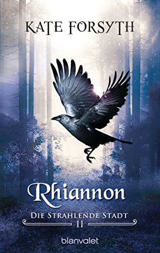 Die strahlende Stadt: Roman (Rhiannon 2) (German Edition)