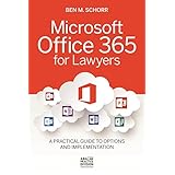 microsoft office 365 for lawyers a practical guide to options and implementation