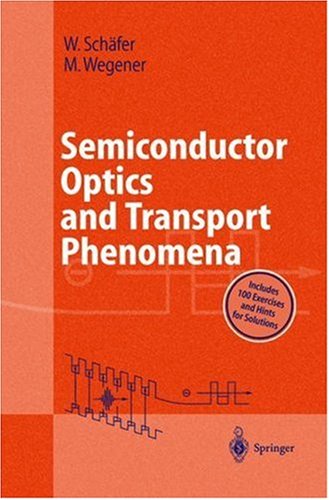 Semiconductor Optics and Transport Phenomena (Advanced Texts in Physics)