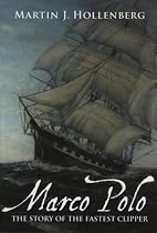 Marco Polo: The Story of the Fastest Clipper