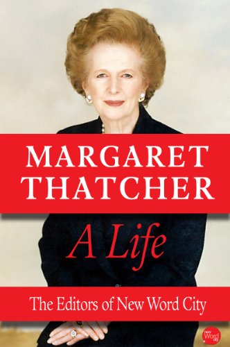 Margaret Thatcher: A Life