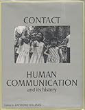 Contact : human communication : and its history
