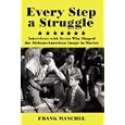 EVERY STEP A STRUGGLE: Interviews with Seven Who Shaped the African-American Image in Movies by  Frank Manchel