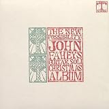 The New Possibility John Fahey`s Guitar Soli Christmas Album