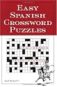Easy Spanish Crossword Puzzles (Language - Spanish)