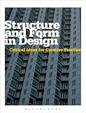 Structure and form in design : critical ideas for creative practice