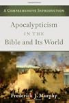 Apocalypticism in the Bible and Its W...