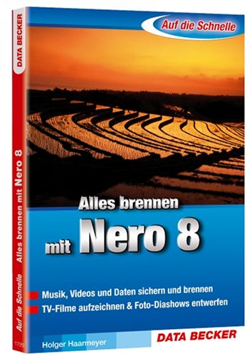 Alles brennen mit Nero 8 by Holger Haarmeyer